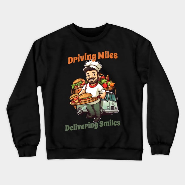 Driving Miles, Delivering Smiles Crewneck Sweatshirt by New Day Prints